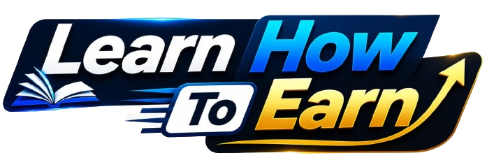 Learn How To Earn